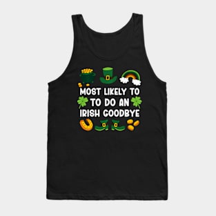 Most Likely To Do An Irish bye ny St Patricks Day Tank Top